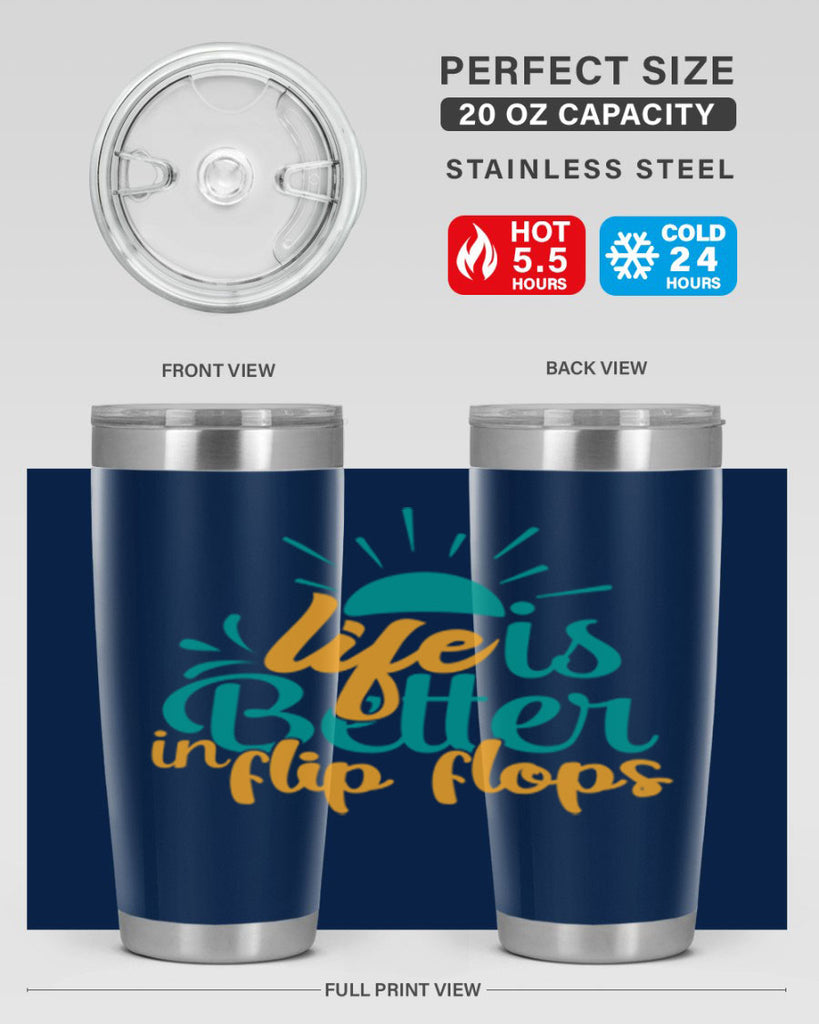 life is better in flip flops Style 90#- summer- Tumbler