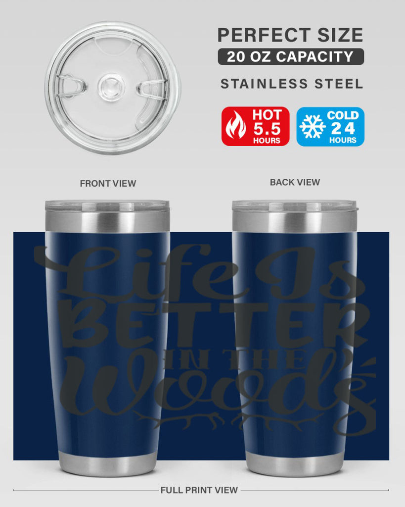 life is better in the woods 5#- hunting- Tumbler