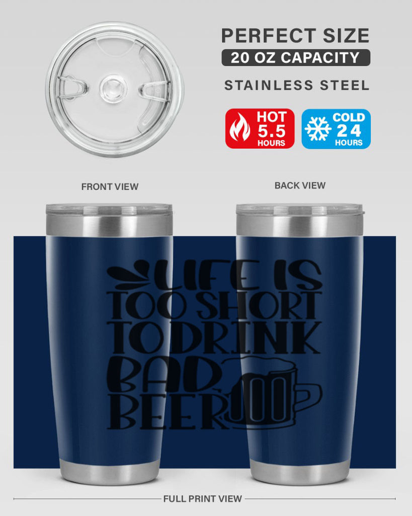 life is too short to drink 26#- beer- Tumbler