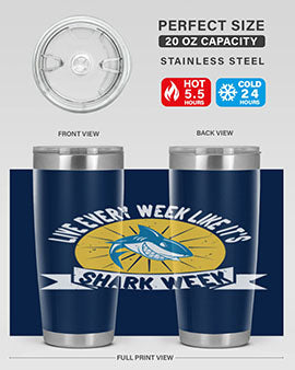live every week like its shark week Style 56#- shark  fish- Tumbler