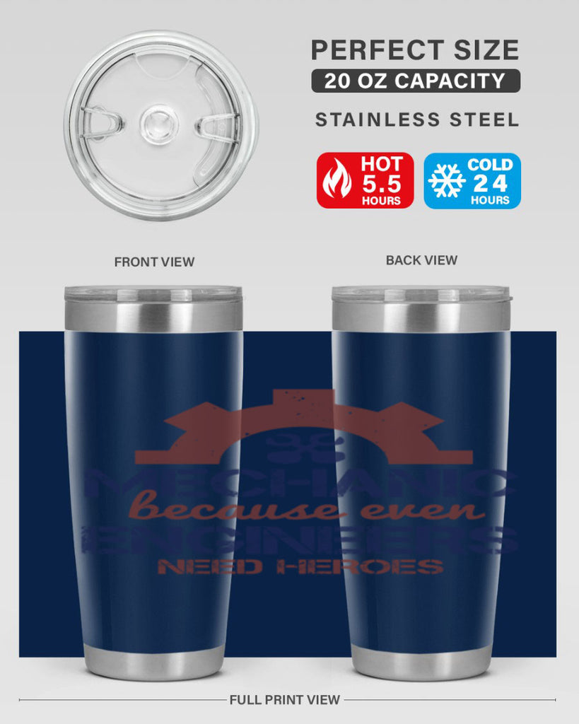 mechanic beacuse ever engineers need heroes Style 43#- engineer- tumbler