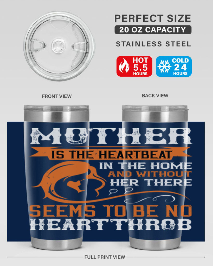 mother is the heartbeat 65#- mothers day- Tumbler