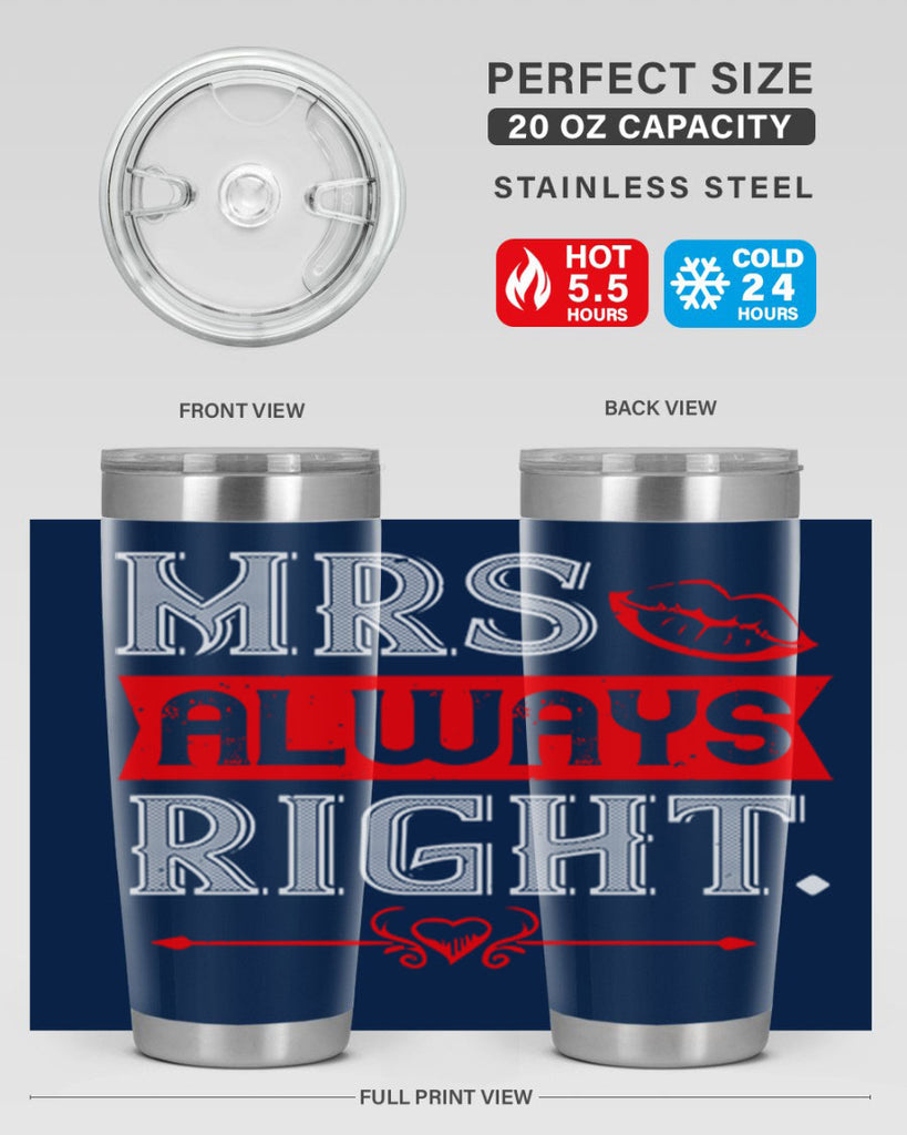 mrs always right 40#- valentines day- Tumbler