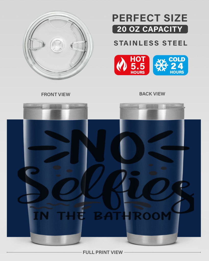 no selfies in the bathroom 64#- bathroom- Tumbler