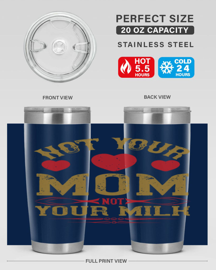 not your mom not your milk 119#- vegan- Tumbler