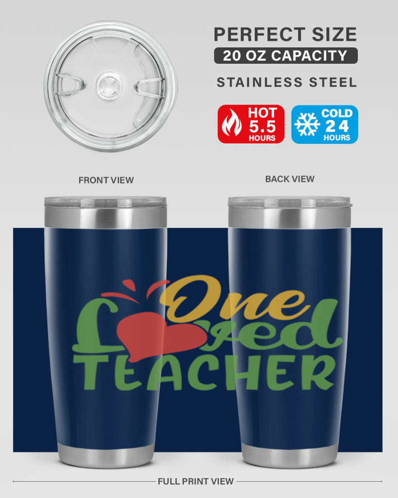 one loved teacher Style 166#- teacher- tumbler