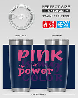 pink is my power color Style 5#- breast cancer- Tumbler