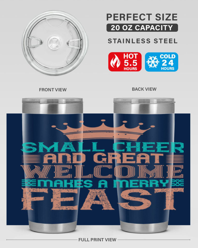 small cheer and great welcome makes a merry feast 17#- thanksgiving- Tumbler