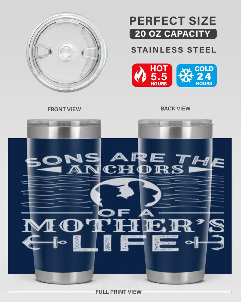 sons are the anchors of a mothers life 30#- mothers day- Tumbler