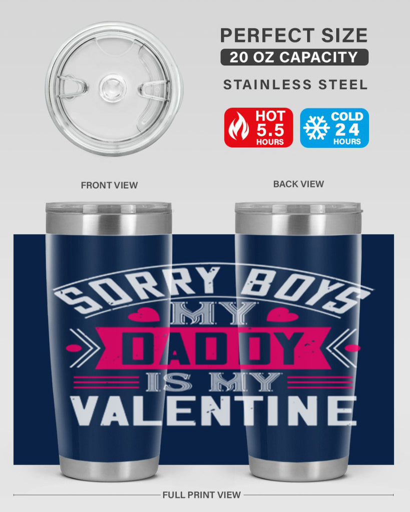 sorry boys my daddy is my valentine 10#- valentines day- Tumbler