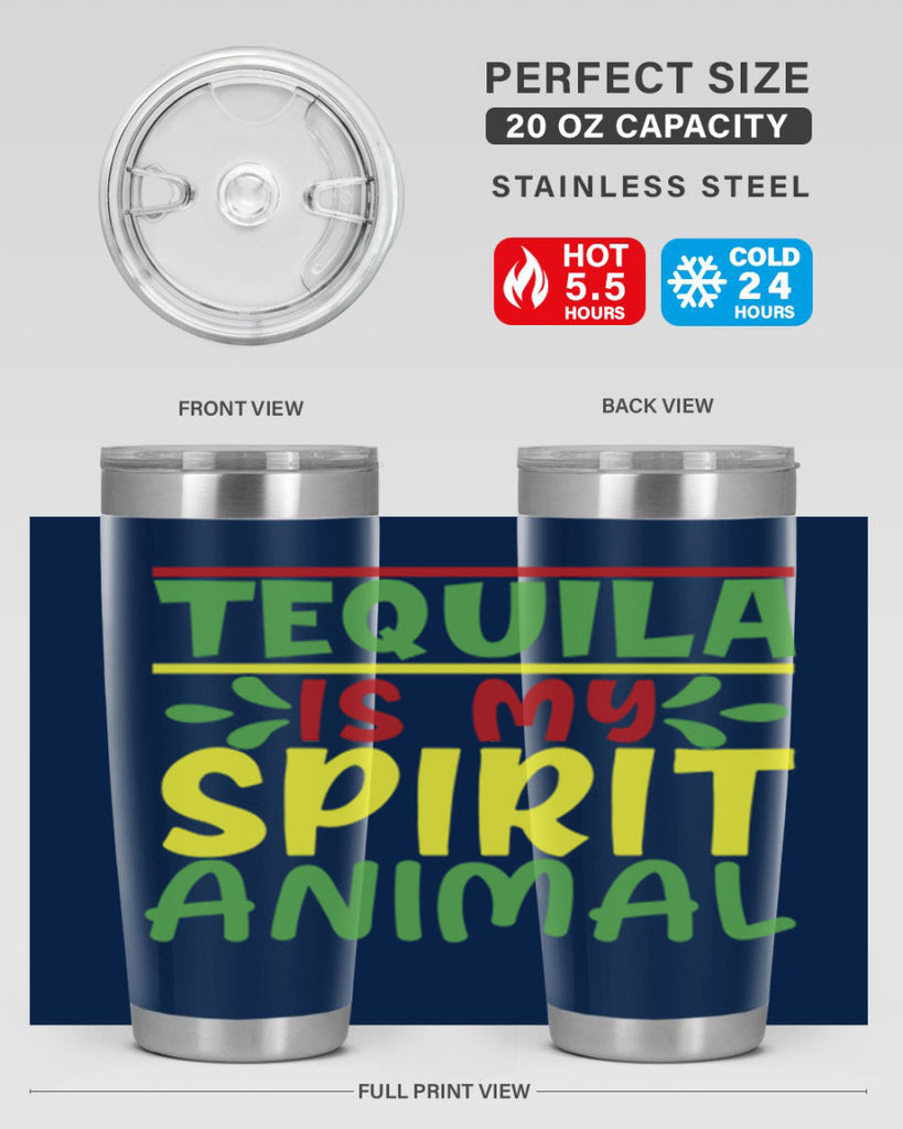 tequila is my spirit animal 1#- cinco de mayo- Tumbler