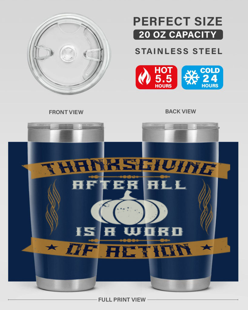 thanksgiving after all is a word of action 8#- thanksgiving- Tumbler