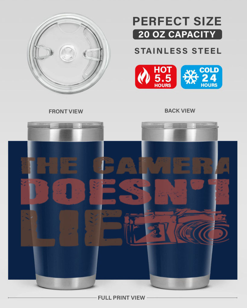the camera doesnt lie 14#- photography- Tumbler