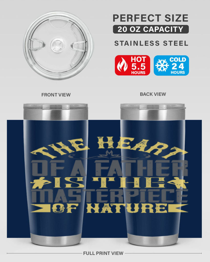 the heart of a father is the masterpiece of nature 18#- Parents Day- Tumbler