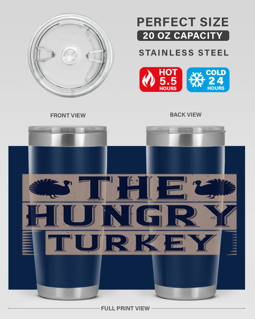 the hungry turkey 3#- thanksgiving- Tumbler