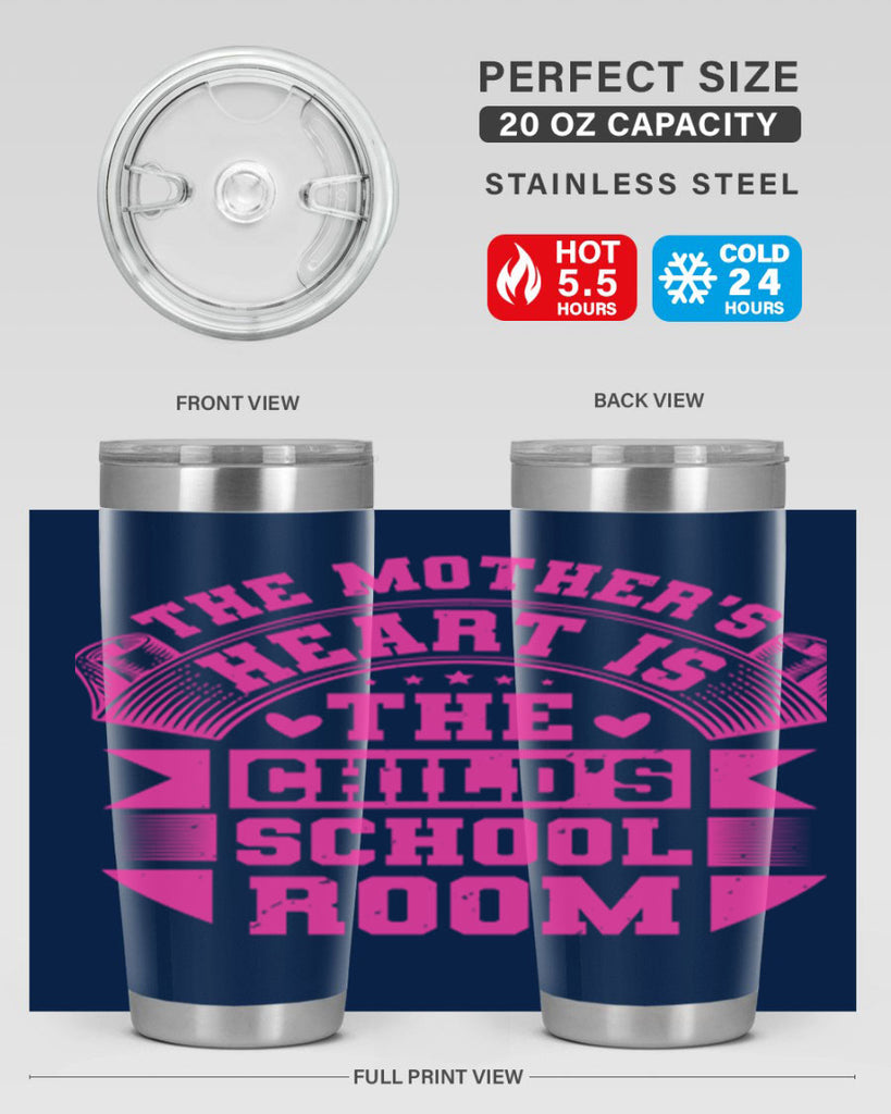 the mothers heart is the childs school room 26#- mothers day- Tumbler