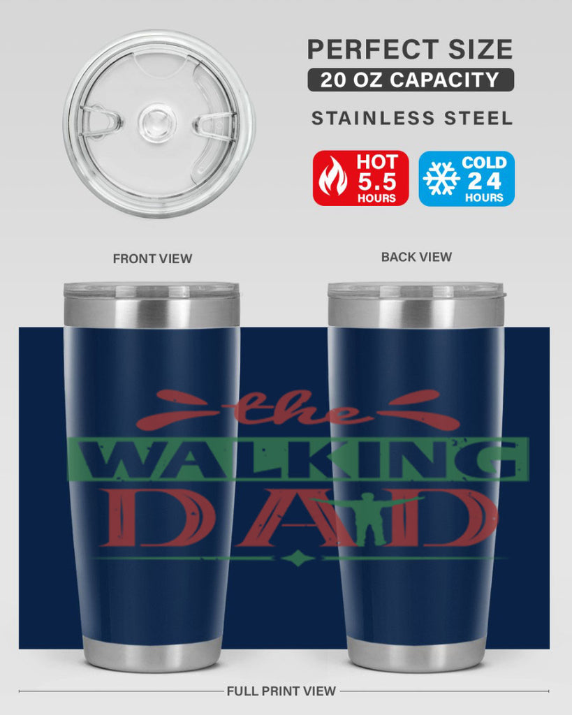 the walking dad 147#- fathers day- Tumbler