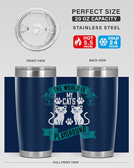 the world is my cats playground Style 119#- cat- Tumbler