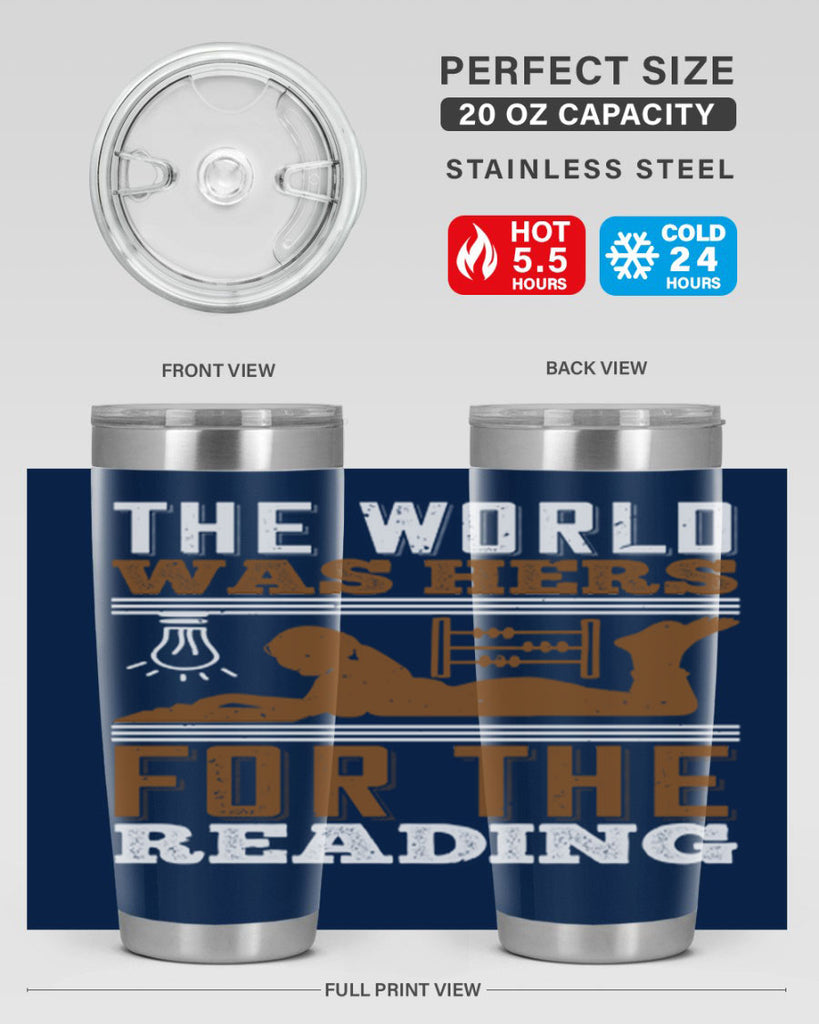 the world was hers for the reading 9#- reading- Tumbler