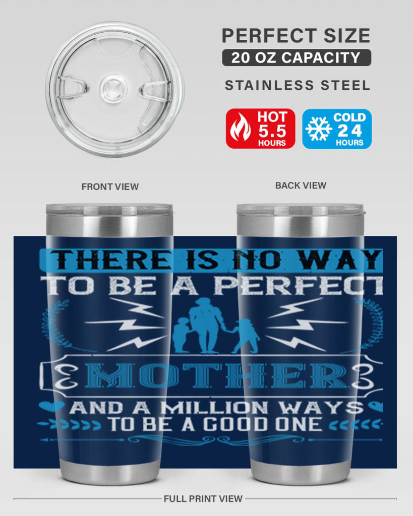 there is no way to be a perfect 23#- mothers day- Tumbler