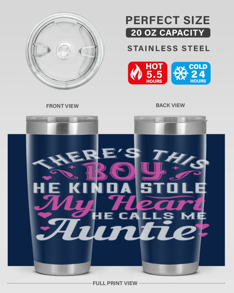 there’s this boy he kinda stole my heart he calls me auntie Style 72#- aunt- Tumbler