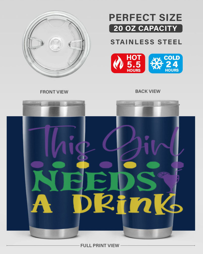 this girl needs a drink 74#- mardi gras- Tumbler