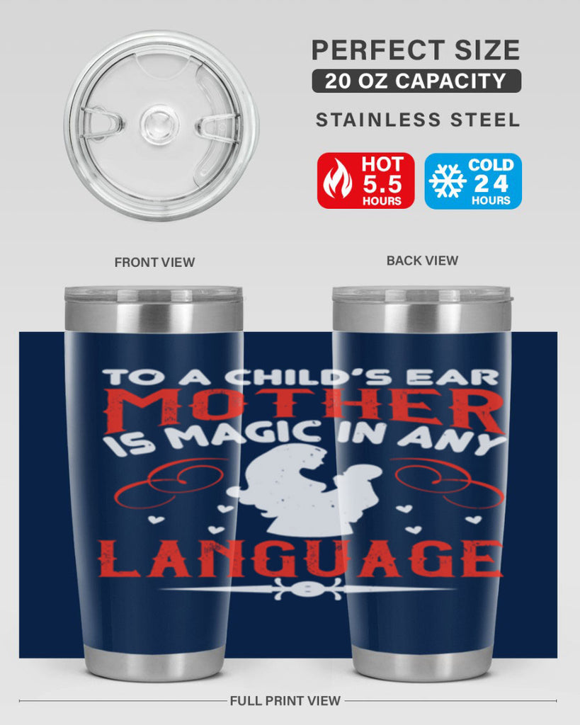to a child’s ear ‘mother’ is magic in any language 34#- mom- Tumbler