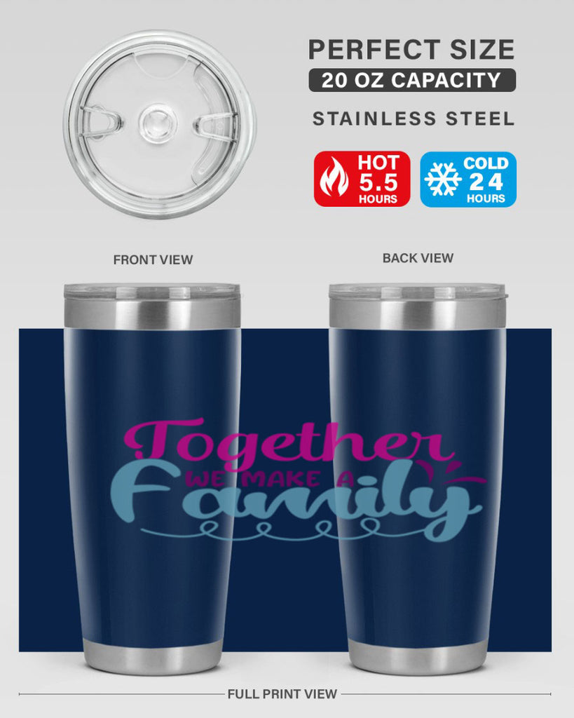 together we make a family 15#- family- Tumbler