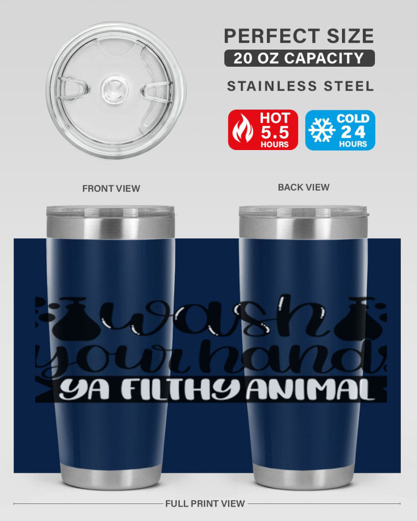 wash your hands ya filthy animal 7#- bathroom- Tumbler
