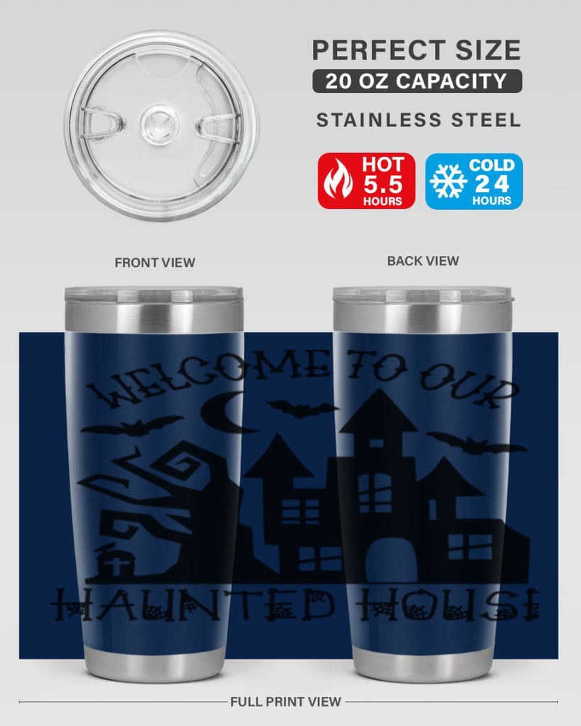 welcome to our haunted house 14#- halloween- Tumbler