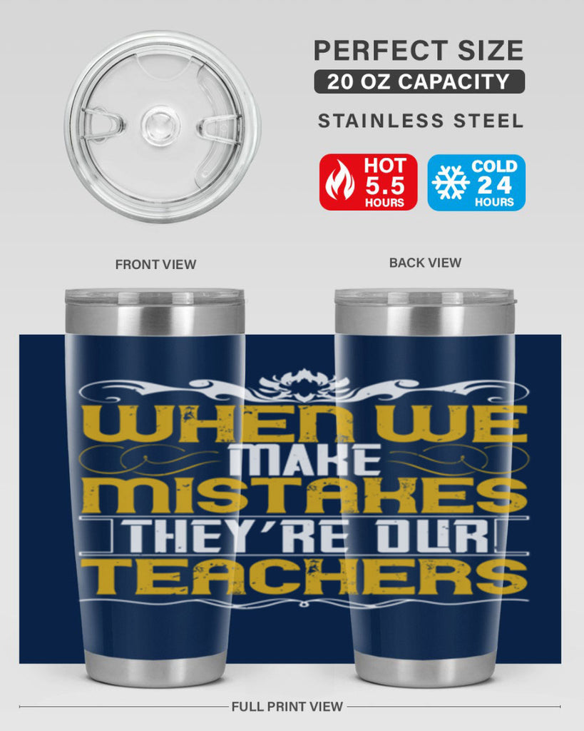 when we make mistakes they’re our teachers 9#- Parents Day- Tumbler