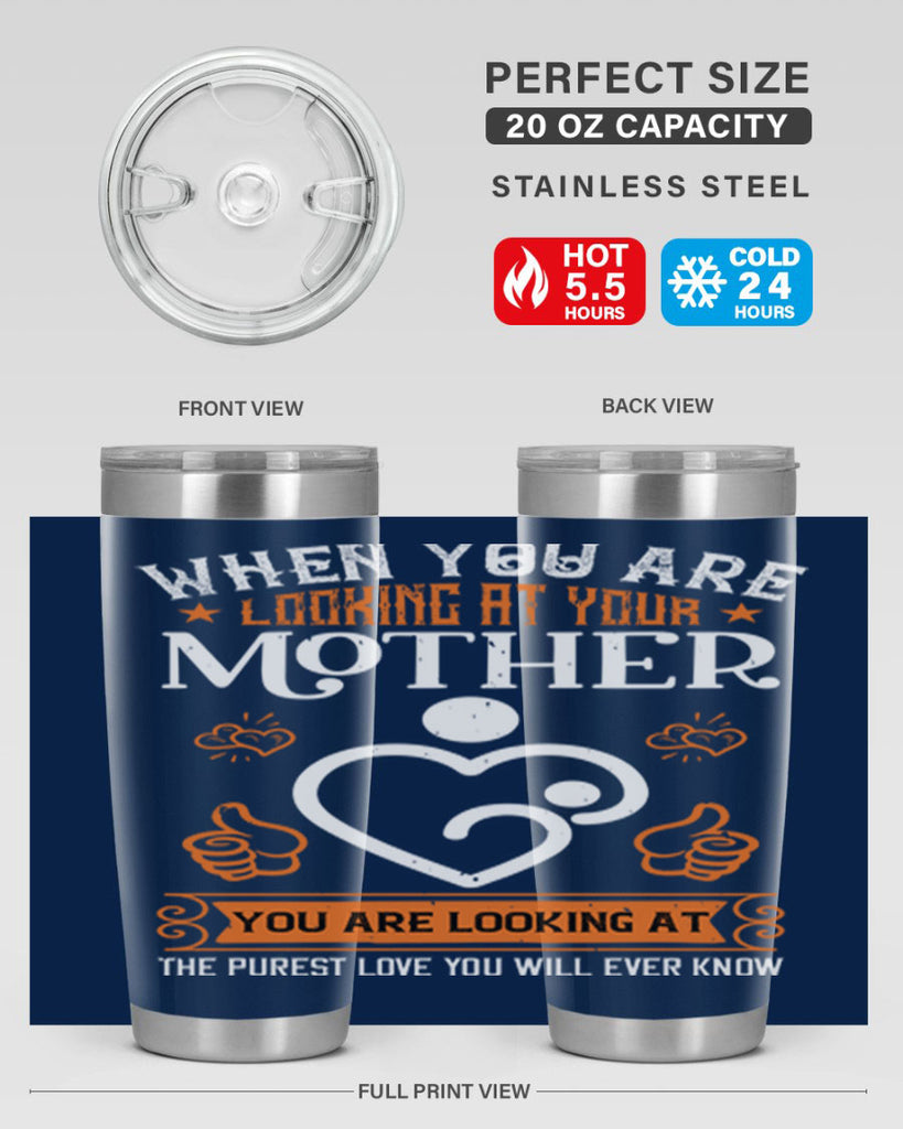 when you are looking 15#- mothers day- Tumbler