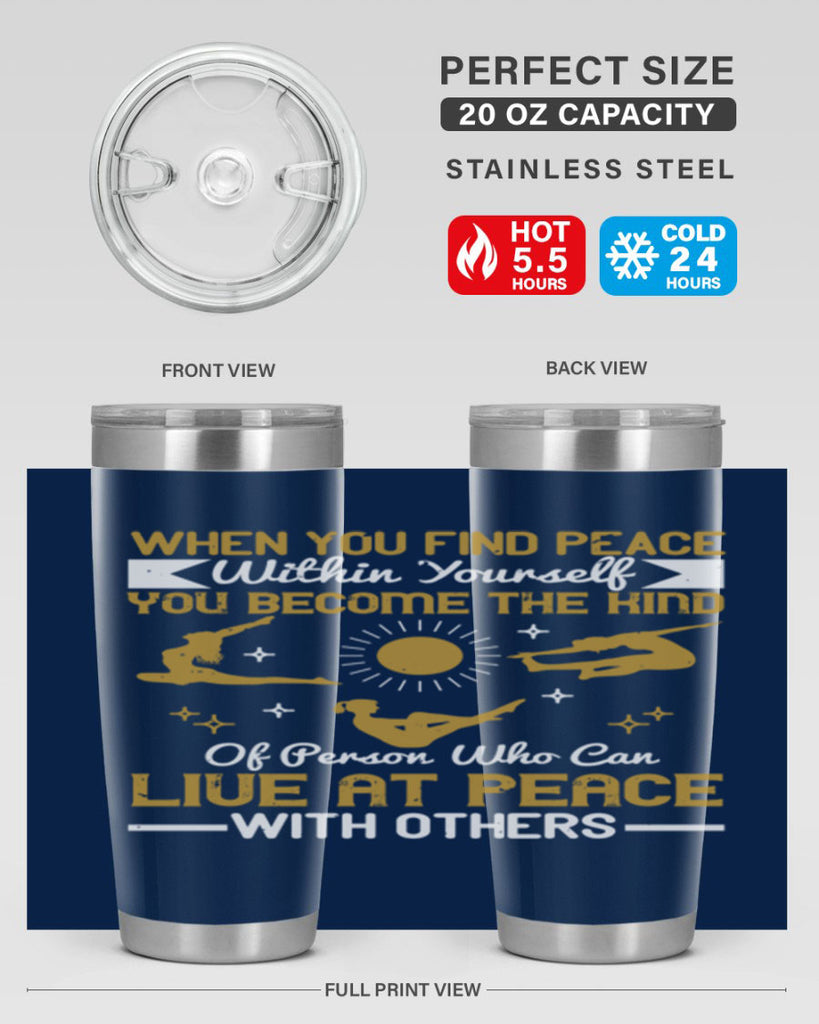 when you find peace within yourself you become the kind of person 38#- yoga- Tumbler