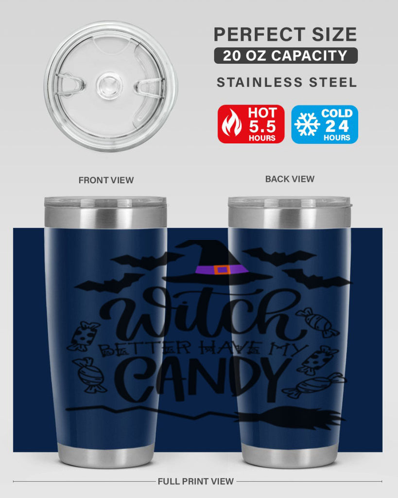 witch better have my candy 9#- halloween- Tumbler