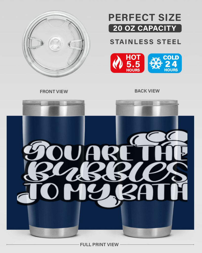you are the bubbles to my bath 2#- bathroom- Tumbler