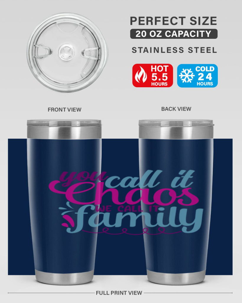 you call it chaos we call it family 3#- family- Tumbler