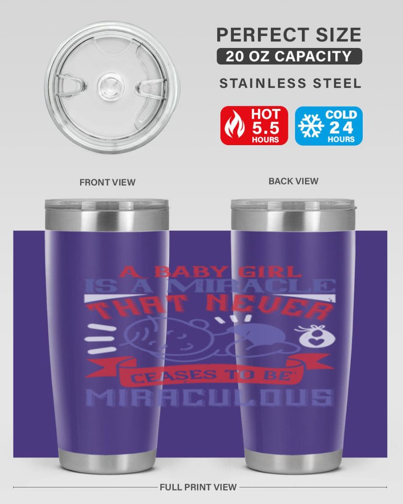 A baby girl is a miracle that never ceases to be miraculous Style 143#- baby- tumbler