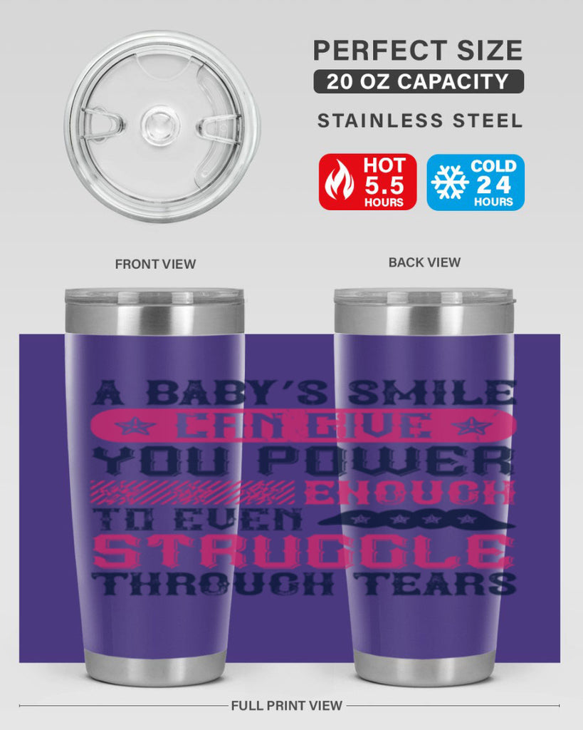 A baby’s smile can give you power… enough to even struggle through tears Style 136#- baby- tumbler