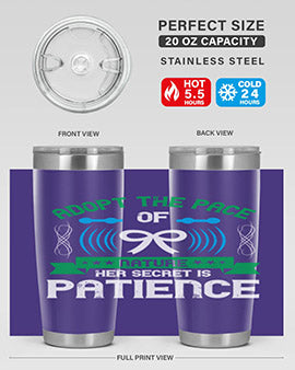 Adopt the pace of nature her secret is patience Style 50#- self awareness- Tumbler