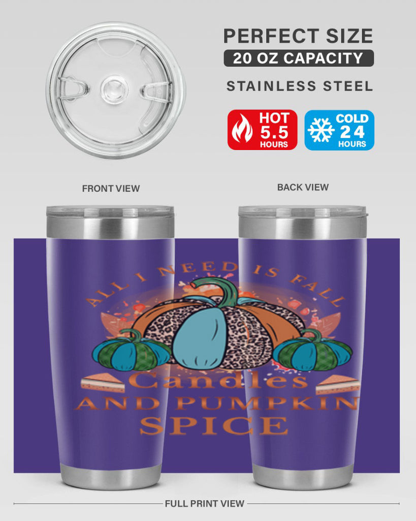All I Need Is Fall Candles And Pumpkin Spice 5#- fall- Tumbler