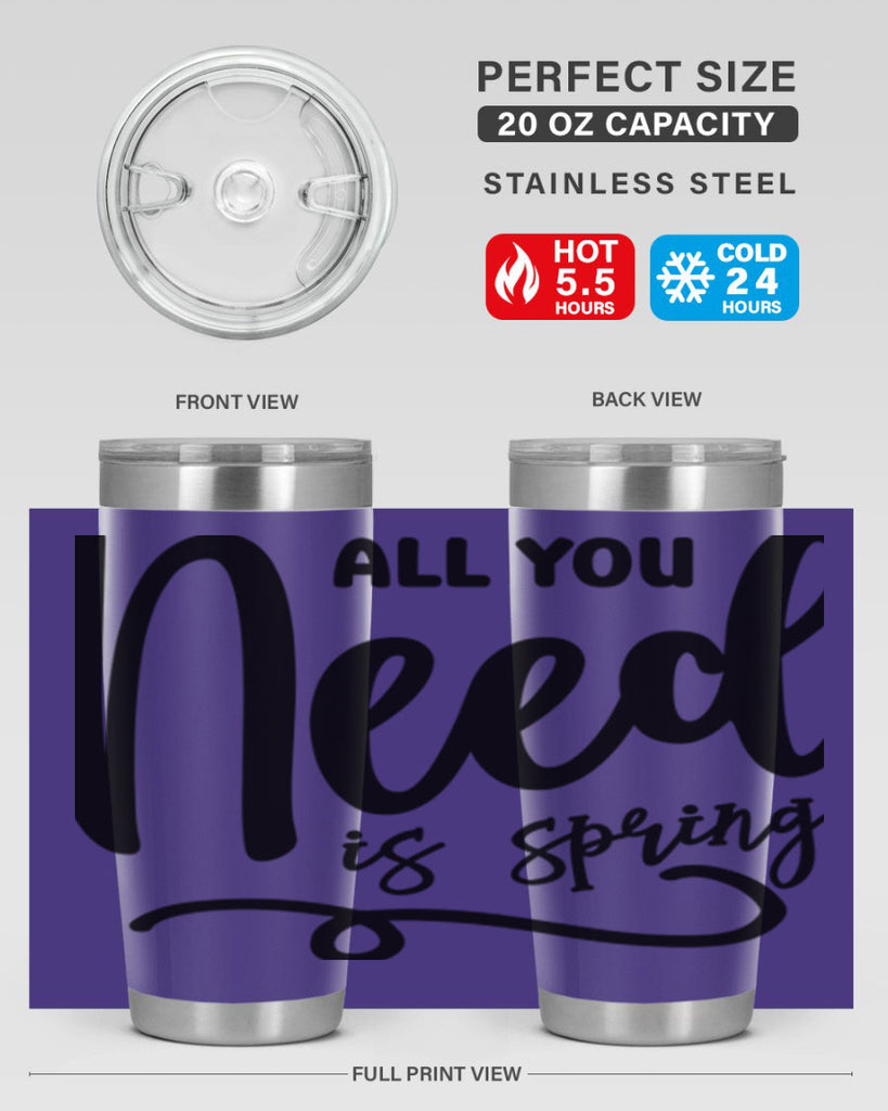 All You Need is Spring16#- spring- Tumbler