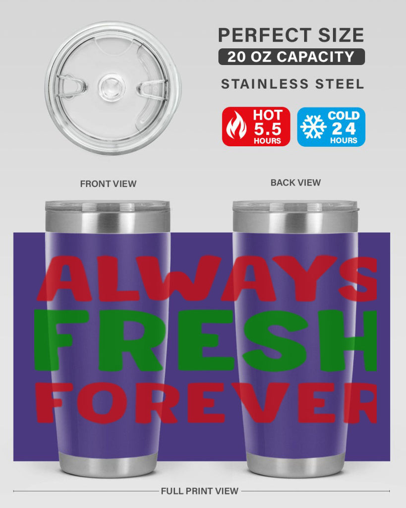 Always Fresh Forever 11#- winter- Tumbler