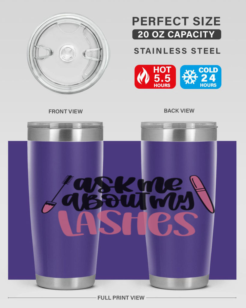 Ask Me About My Lashes Style 144#- make up- Tumbler