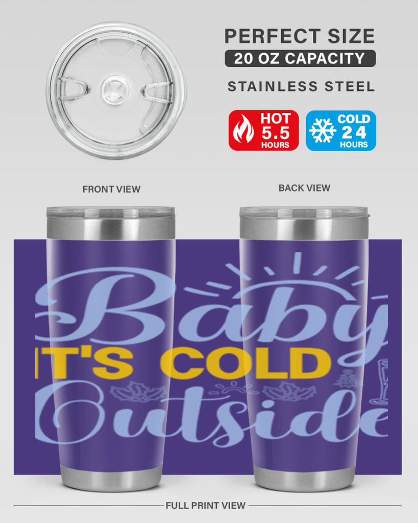 Baby its Cold Outside19#- winter- Tumbler