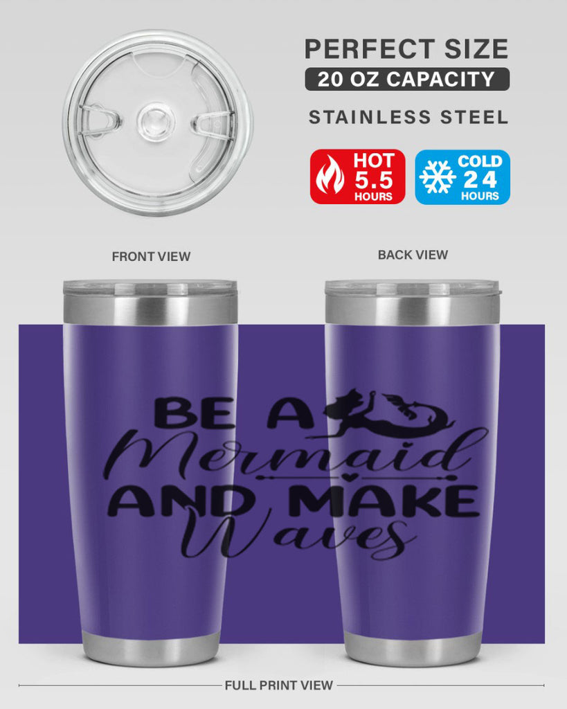 Be A Mermaid And Make Waves 45#- mermaid- Tumbler