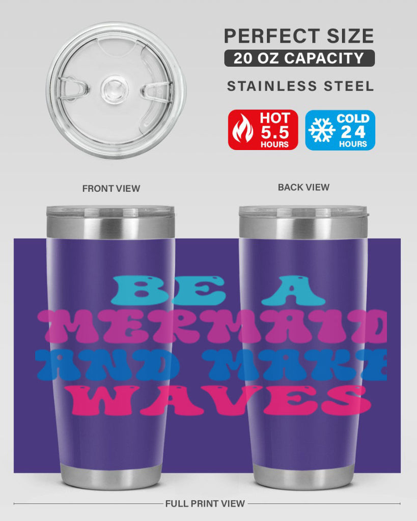Be A Mermaid And Make Waves 48#- mermaid- Tumbler