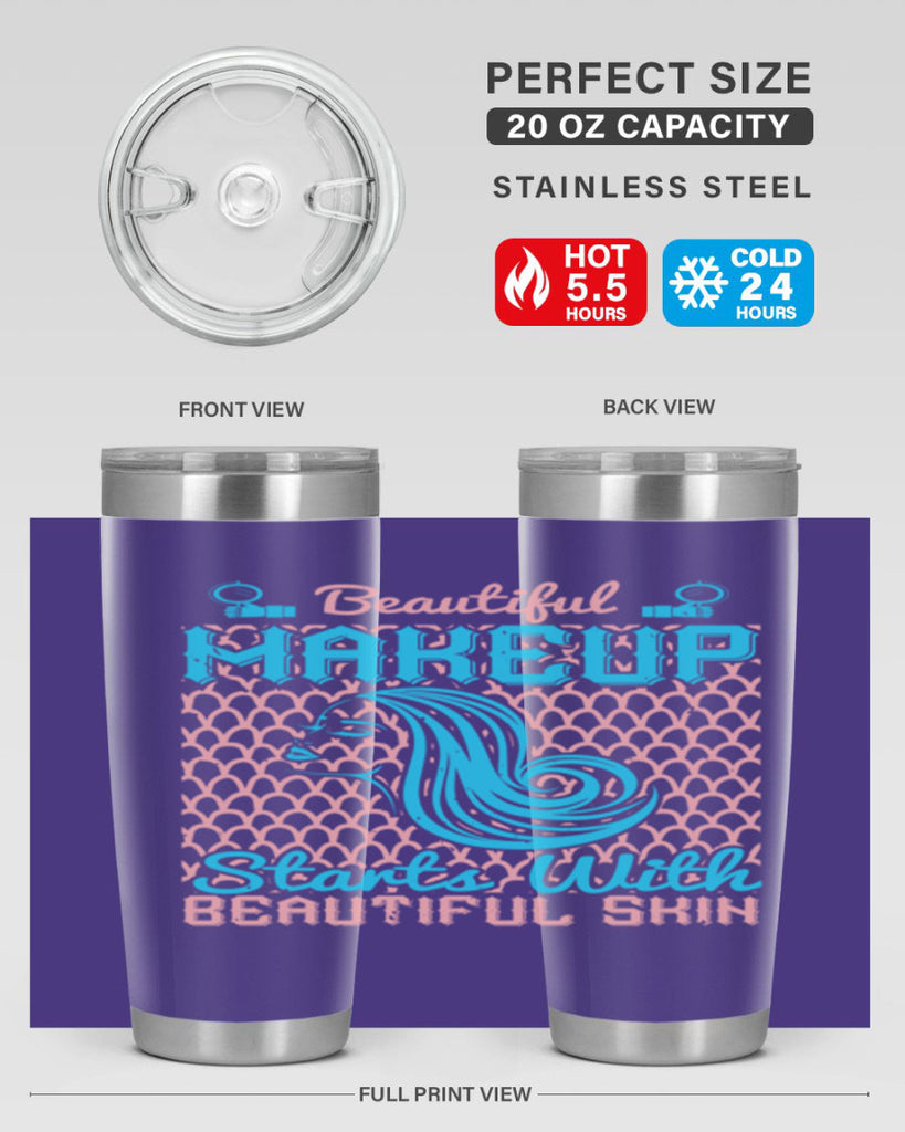 Beautiful makeup starts with beautiful skin Style 172#- make up- Tumbler
