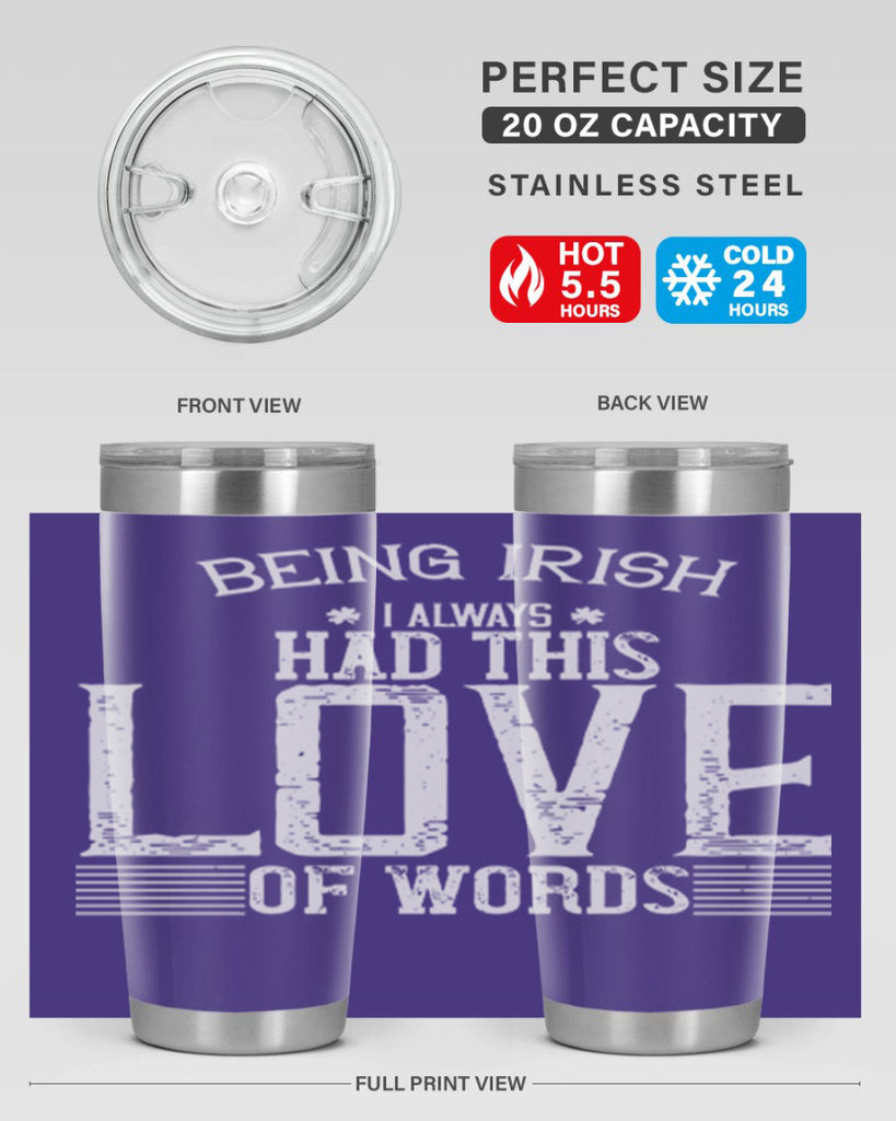 Being Irish I always had this love of words Style 141#- St Patricks Day- Tumbler