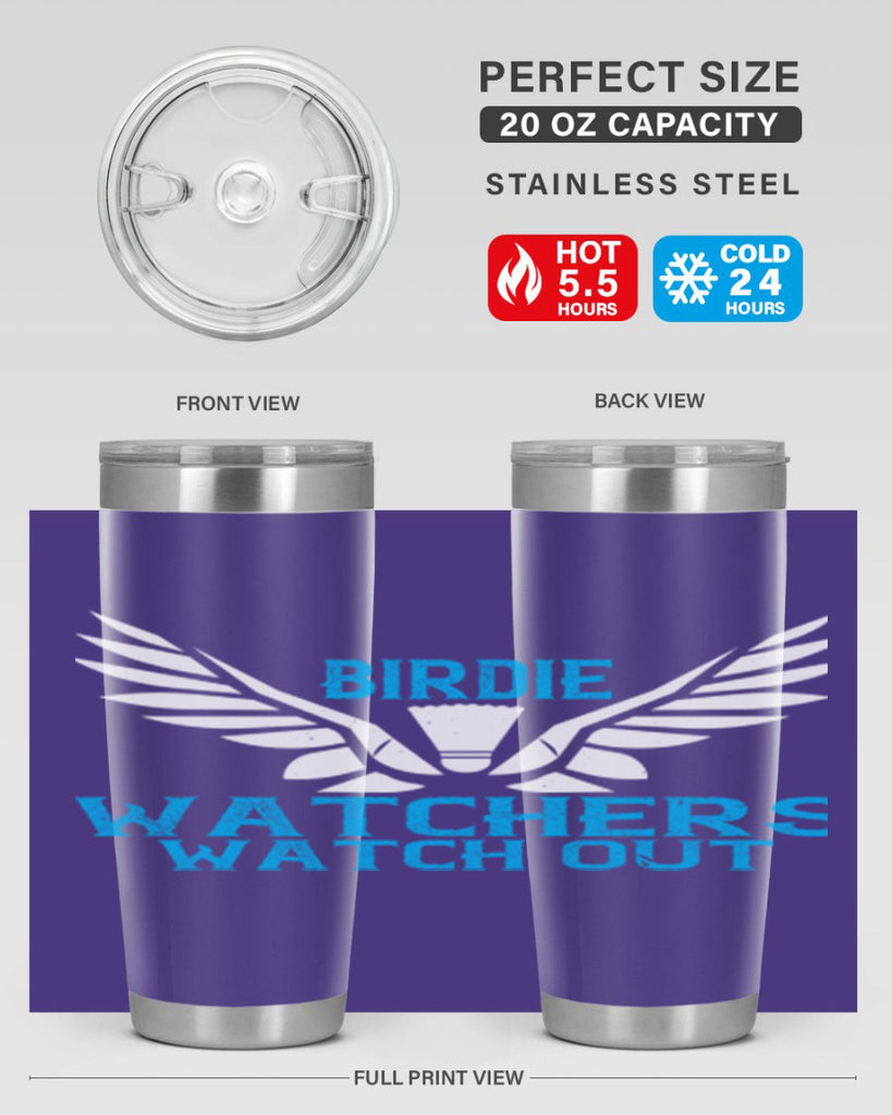 Birdie Watchers watch out 2323#- badminton- Tumbler