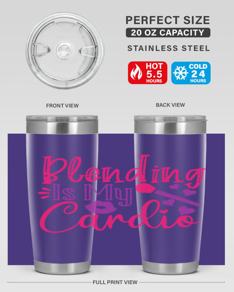 Blending Is My Cardio Style 247#- make up- Tumbler